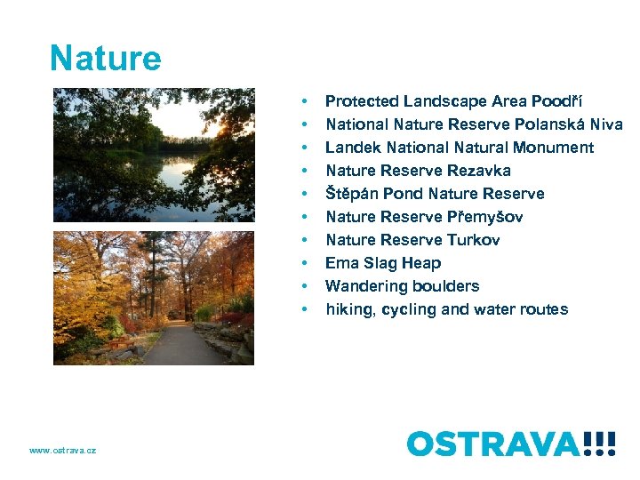 Nature • • • www. ostrava. cz Protected Landscape Area Poodří National Nature Reserve