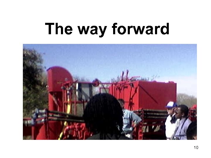 The way forward 10 