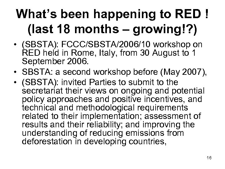What’s been happening to RED ! (last 18 months – growing!? ) • (SBSTA):