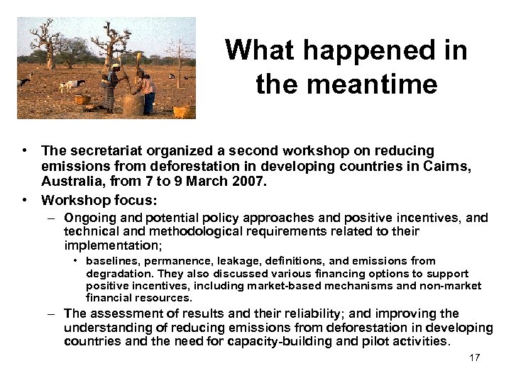 What happened in the meantime • The secretariat organized a second workshop on reducing