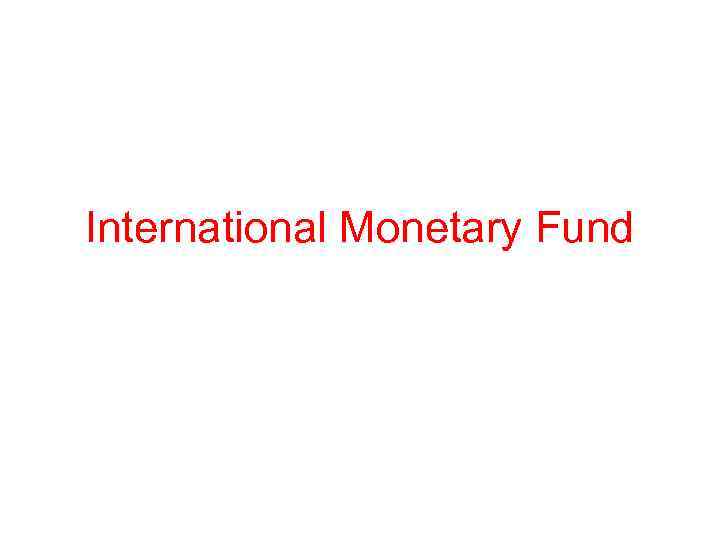 International Monetary Fund 