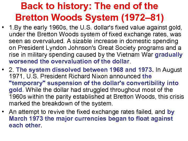 Back to history: The end of the Bretton Woods System (1972– 81) • 1.