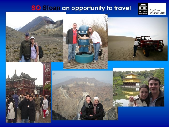 SO Sloan an opportunity to travel 