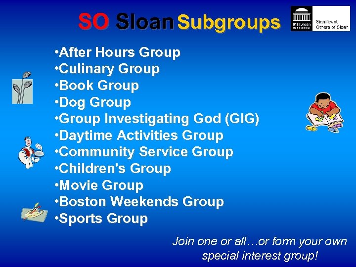 SO Sloan Subgroups • After Hours Group • Culinary Group • Book Group •