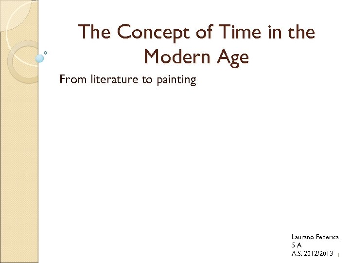 The Concept of Time in the Modern Age From literature to painting Laurano Federica
