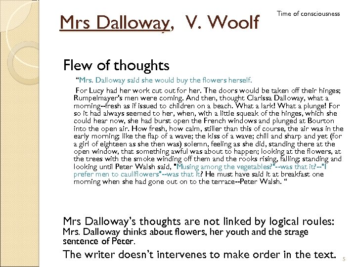 Mrs Dalloway, V. Woolf Time of consciousness Flew of thoughts “Mrs. Dalloway said she