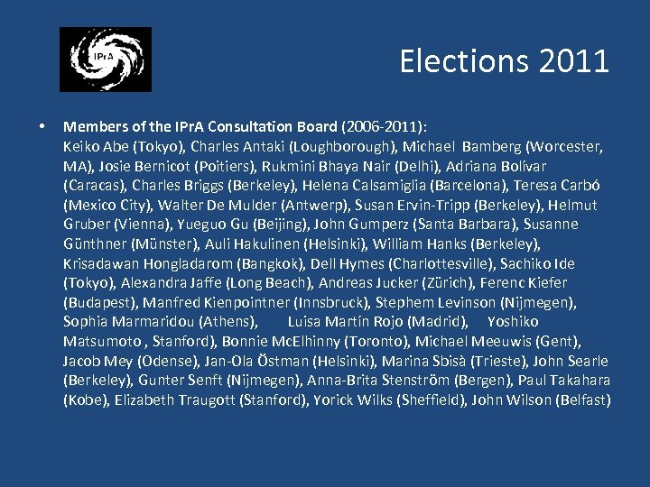 Elections 2011 • Members of the IPr. A Consultation Board (2006 -2011): Keiko Abe