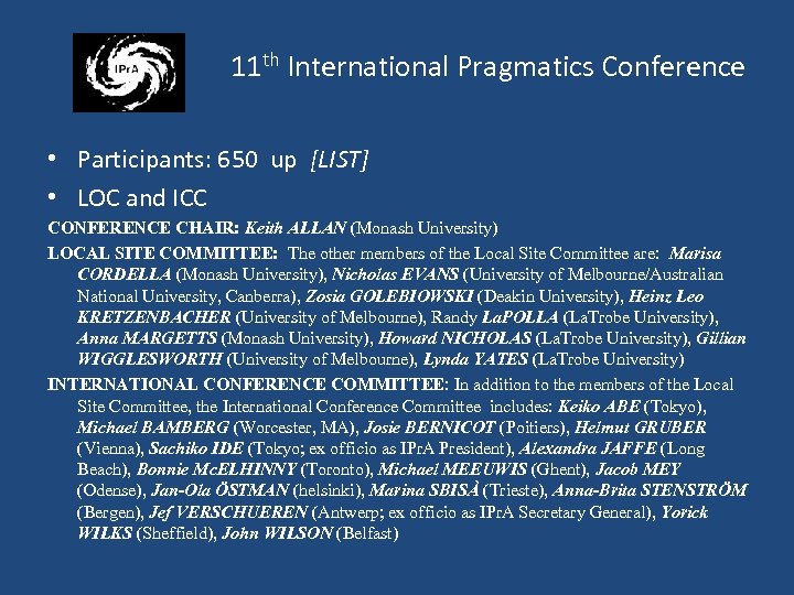 11 th International Pragmatics Conference • Participants: 650 up [LIST] • LOC and ICC
