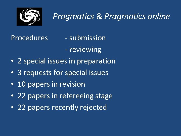 Pragmatics & Pragmatics online Procedures • • • - submission - reviewing 2 special