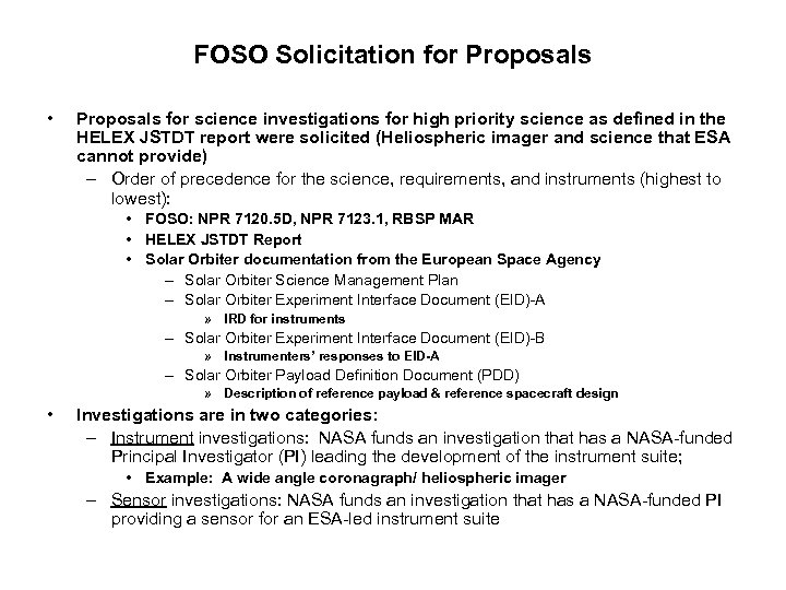 FOSO Solicitation for Proposals • Proposals for science investigations for high priority science as