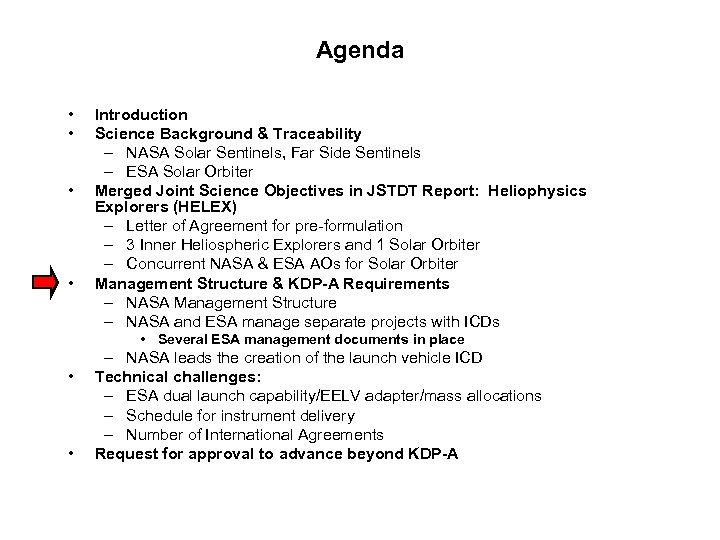 Agenda • • Introduction Science Background & Traceability – NASA Solar Sentinels, Far Side