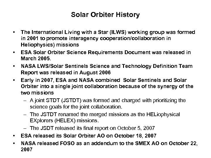 Solar Orbiter History • • • The International Living with a Star (ILWS) working