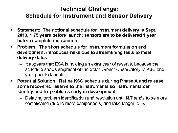 Technical Challenge: Schedule for Instrument and Sensor Delivery • • • Statement: The notional