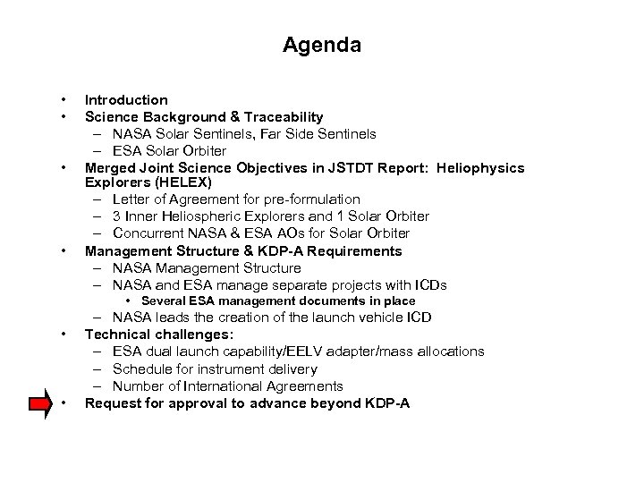 Agenda • • Introduction Science Background & Traceability – NASA Solar Sentinels, Far Side