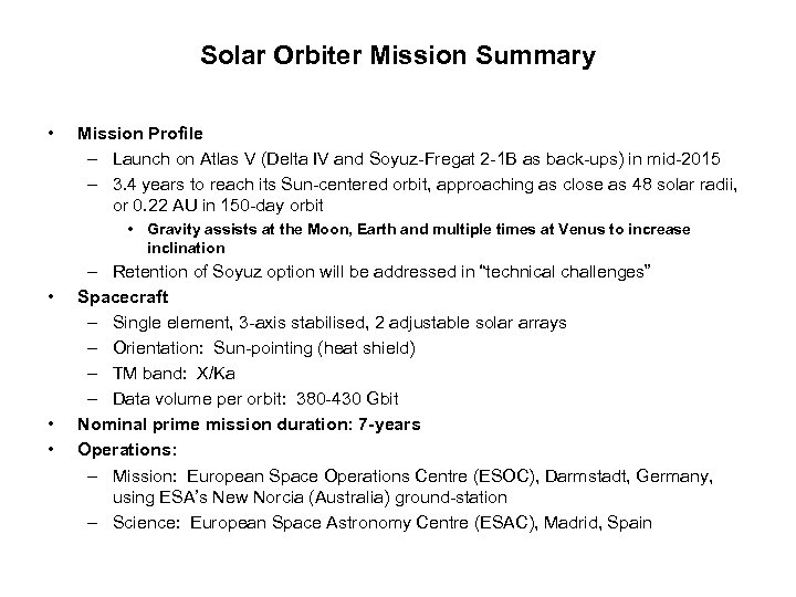 Solar Orbiter Mission Summary • Mission Profile – Launch on Atlas V (Delta IV