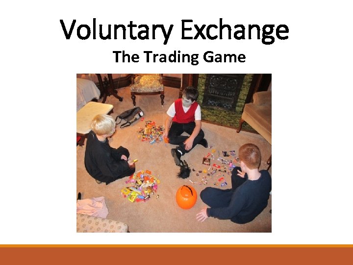 Voluntary Exchange The Trading Game 