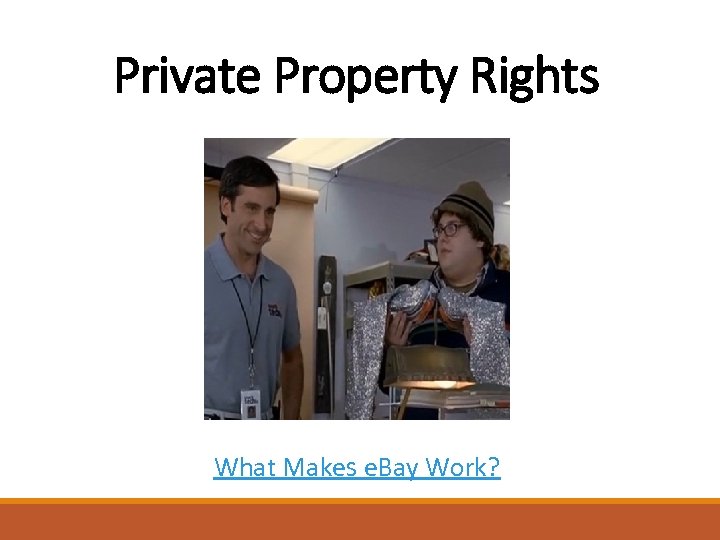 Private Property Rights What Makes e. Bay Work? 