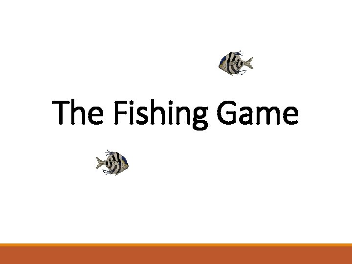 The Fishing Game 