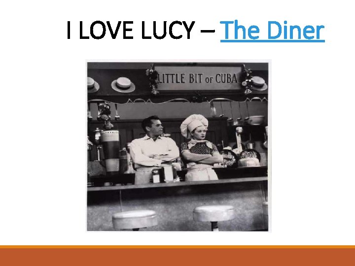 I LOVE LUCY – The Diner 
