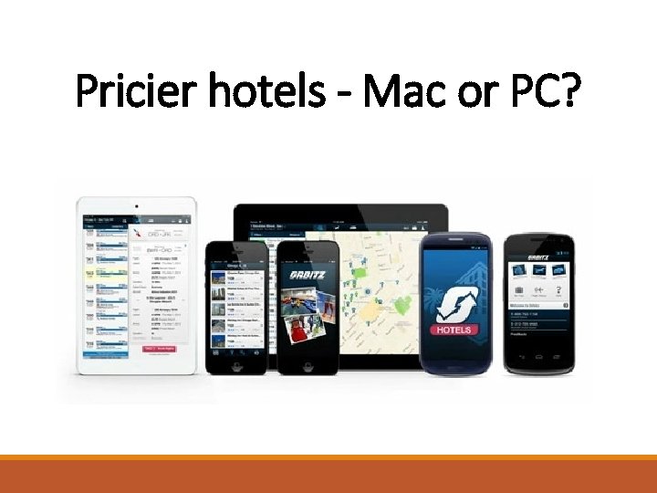 Pricier hotels - Mac or PC? 