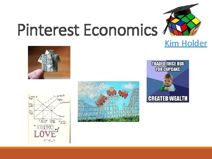 Pinterest Economics Kim Holder 