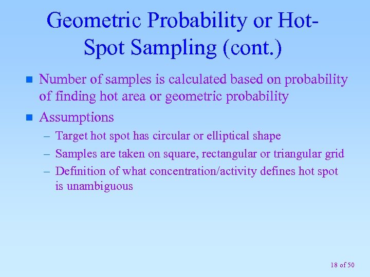 Geometric Probability or Hot. Spot Sampling (cont. ) n n Number of samples is