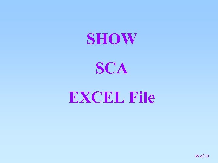 SHOW SCA EXCEL File 38 of 50 