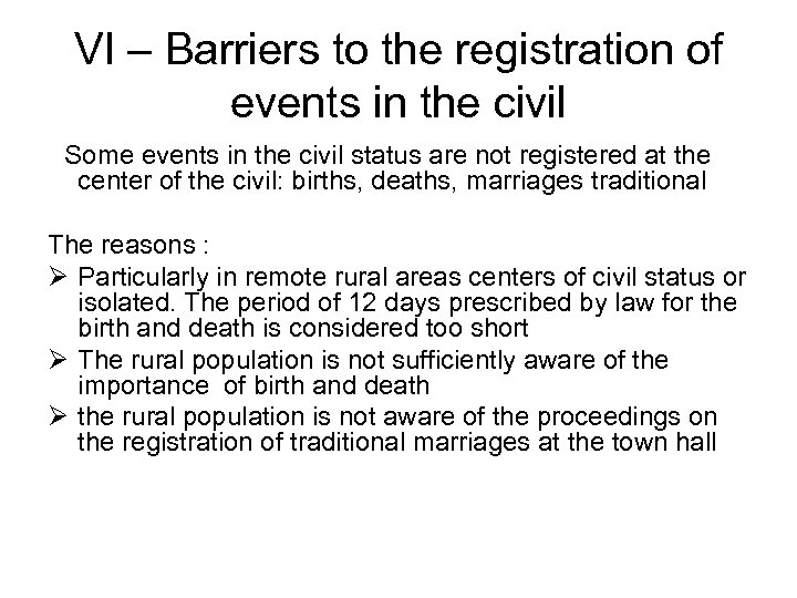 VI – Barriers to the registration of events in the civil Some events in