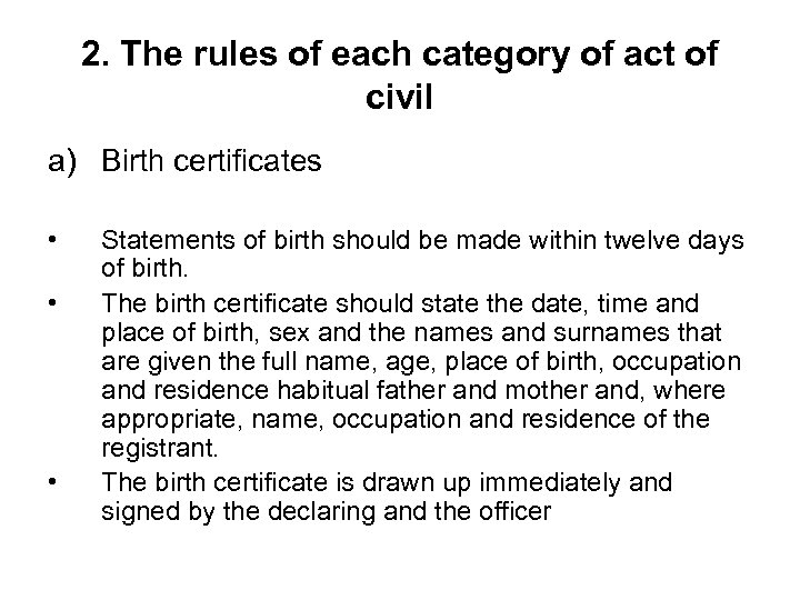 2. The rules of each category of act of civil a) Birth certificates •