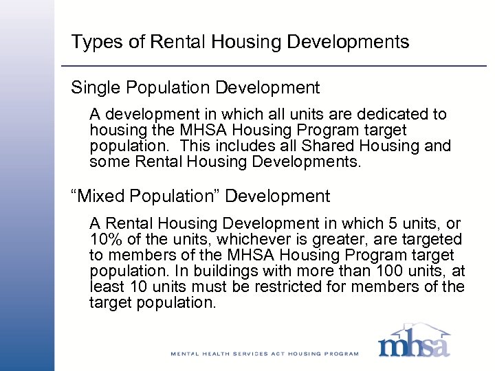 Types of Rental Housing Developments Single Population Development A development in which all units