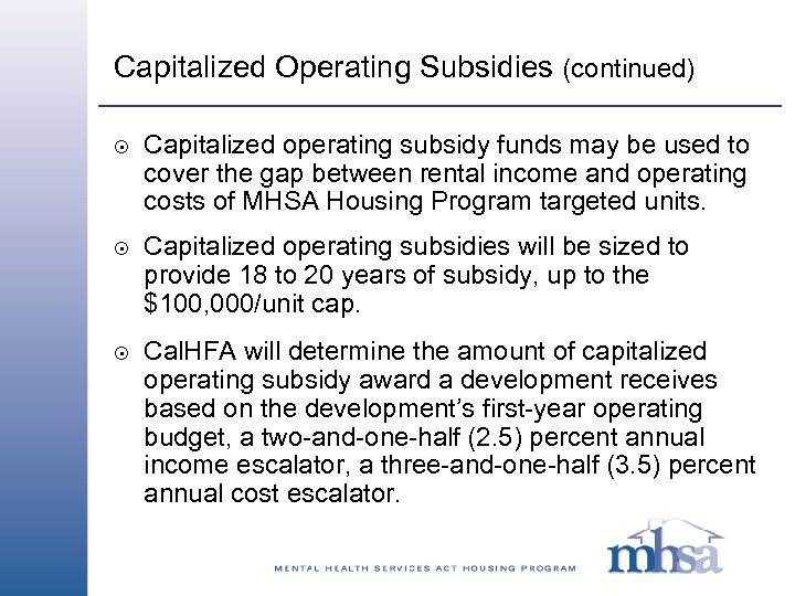 Capitalized Operating Subsidies (continued) 8 8 8 Capitalized operating subsidy funds may be used
