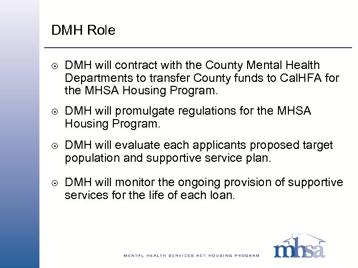 DMH Role 8 8 DMH will contract with the County Mental Health Departments to