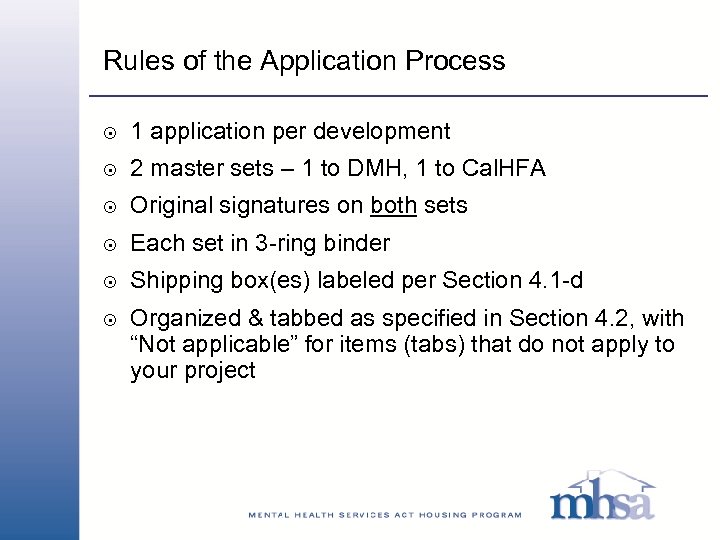 Rules of the Application Process 8 1 application per development 8 2 master sets