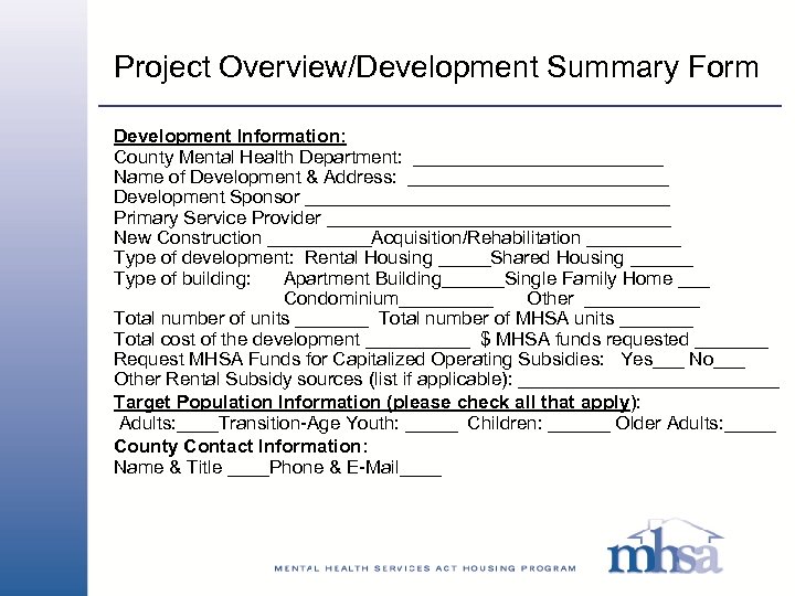 Project Overview/Development Summary Form Development Information: County Mental Health Department: ____________ Name of Development