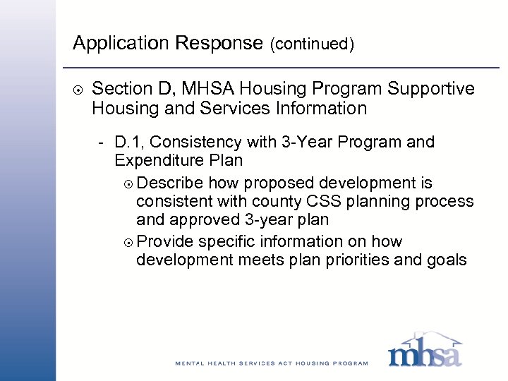 Application Response (continued) 8 Section D, MHSA Housing Program Supportive Housing and Services Information