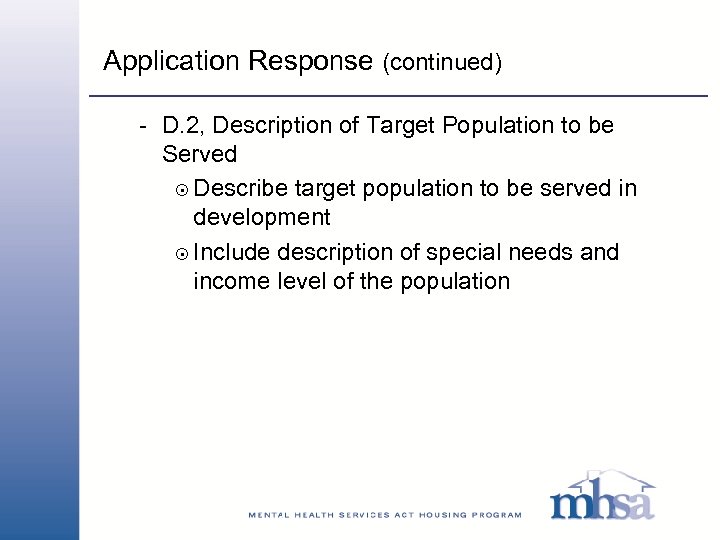 Application Response (continued) - D. 2, Description of Target Population to be Served 8