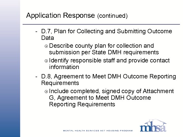 Application Response (continued) - D. 7, Plan for Collecting and Submitting Outcome Data 8
