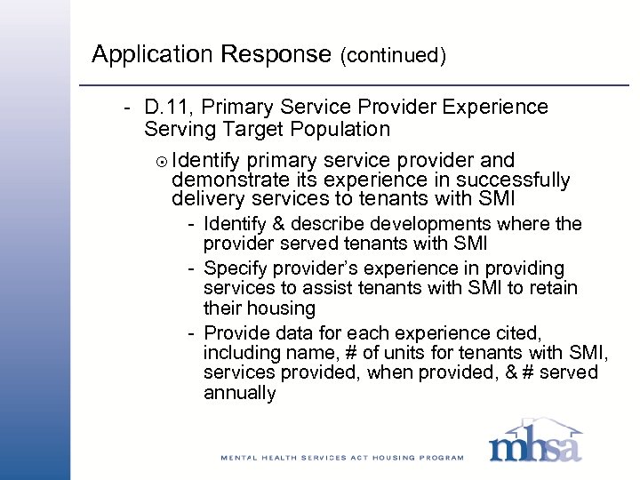 Application Response (continued) - D. 11, Primary Service Provider Experience Serving Target Population 8
