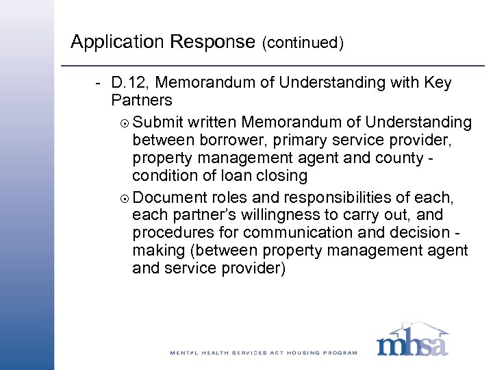 Application Response (continued) - D. 12, Memorandum of Understanding with Key Partners 8 Submit