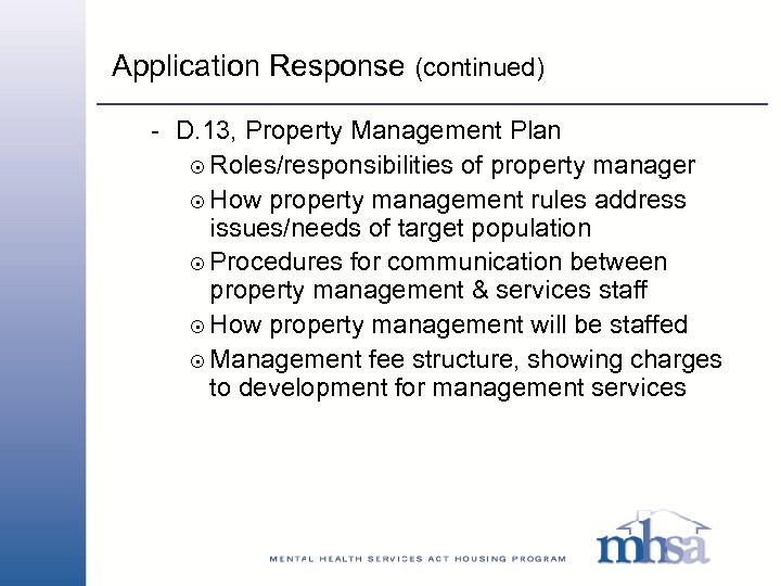 Application Response (continued) - D. 13, Property Management Plan 8 Roles/responsibilities of property manager