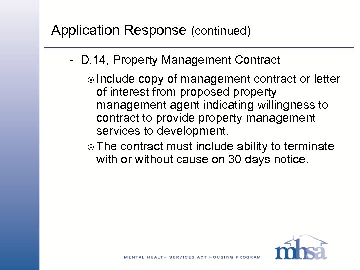 Application Response (continued) - D. 14, Property Management Contract 8 Include copy of management