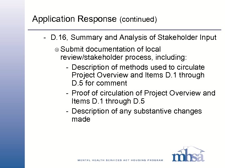Application Response (continued) - D. 16, Summary and Analysis of Stakeholder Input 8 Submit