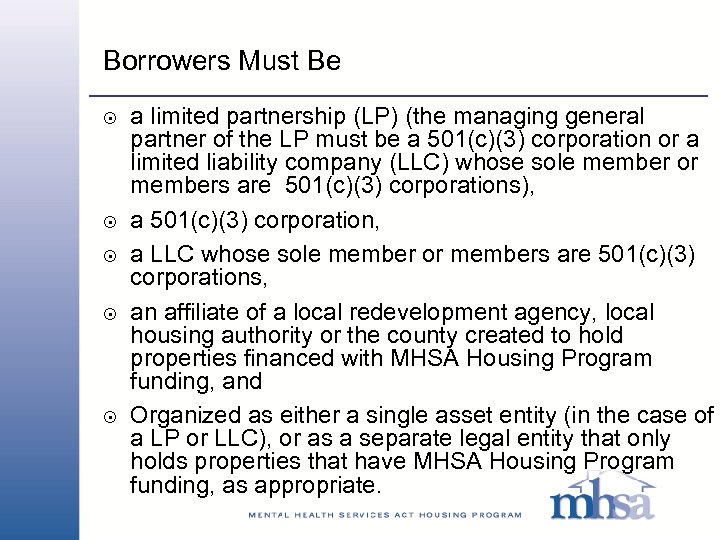 Borrowers Must Be 8 8 8 a limited partnership (LP) (the managing general partner