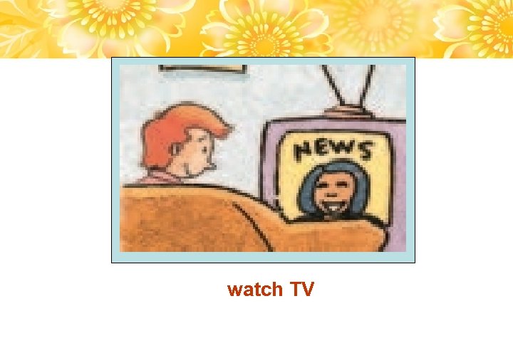 watch TV 