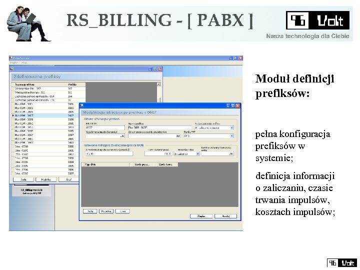 Moduł definicji prefiksów: pełna konfiguracja prefiksów w systemie; definicja informacji o zaliczaniu, czasie trwania
