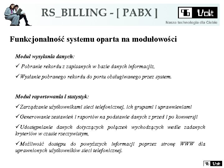 Funkcjonalność systemu oparta na modułowości Moduł wysyłania danych: ü Pobranie rekordu z zapisanych w