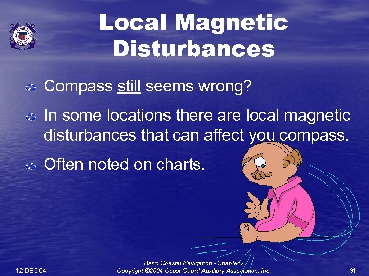 Local Magnetic Disturbances Compass still seems wrong? In some locations there are local magnetic