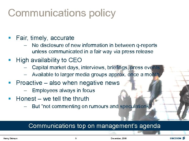 Communications policy § Fair, timely, accurate – No disclosure of new information in between
