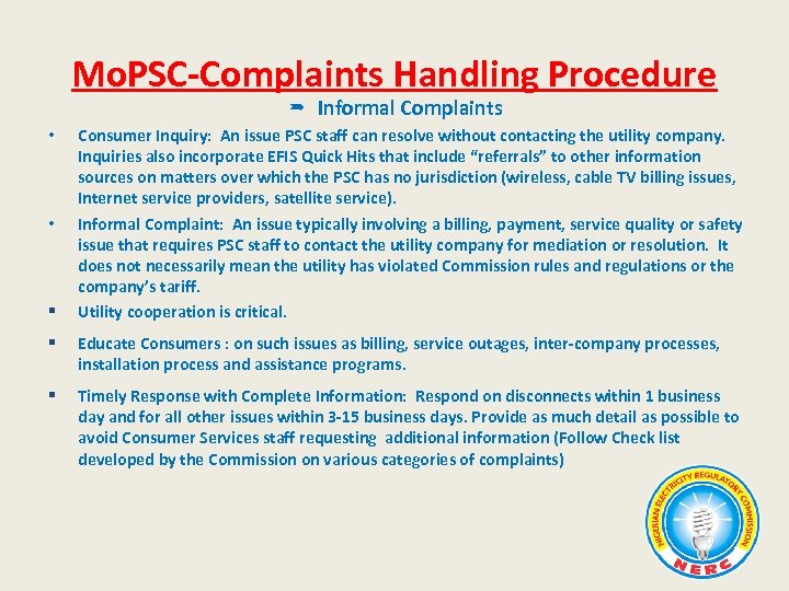 Mo. PSC-Complaints Handling Procedure Informal Complaints • • § Consumer Inquiry: An issue PSC