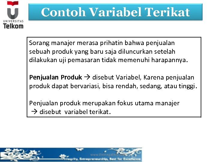 Contoh Variabel Terikat Sorang manajer merasa prihatin bahwa penjualan sebuah produk yang baru saja
